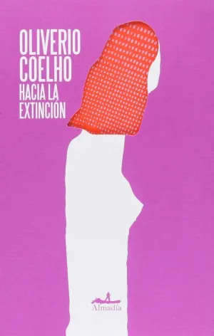 HACIA LA EXTINCIÓN HACIA LA EXTINCIÓN