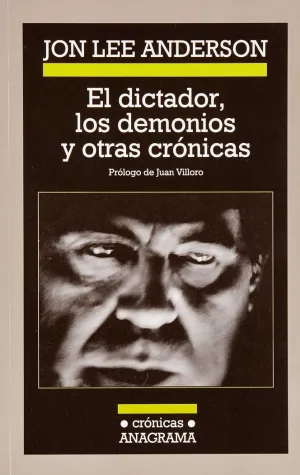 DICTADOR, LOS DEMONIOS Y OTRAS CRÓNICAS, EL