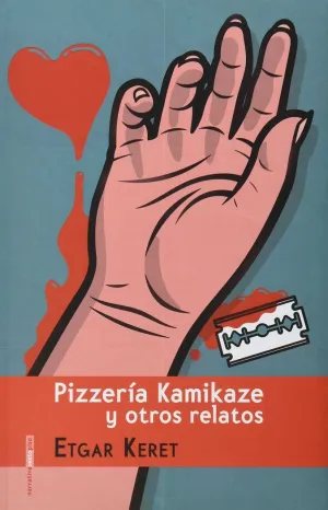 PIZZERÍA KAMIKAZE Y OTROS RELATOS PIZZERÍA KAMIKAZE Y OTROS RELATOS