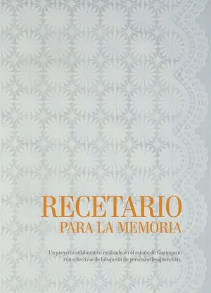 RECETARIO PARA LA MEMORIA: GUANAJUATO
