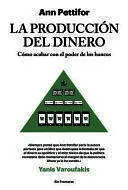 LA PRODUCCIÓN DEL DINERO LA PRODUCCIÓN DEL DINERO