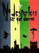 NO DESPERTÉIS AL SER QUE DUERME