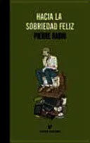 HACIA LA SOBRIEDAD FELIZ HACIA LA SOBRIEDAD FELIZ