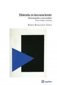 HISTORIA ES INCONSCIENTE HISTORIA ES INCONSCIENTE