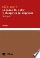 MANO DEL AUTOR Y EL ESPÍRITU DEL IMPRESOR MANO DEL AUTOR Y EL ESPÍRITU DEL IMPRESOR