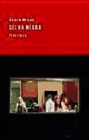 SELVA NEGRA SELVA NEGRA