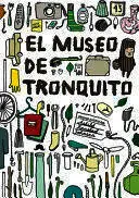 MUSEO DE TRONQUITO