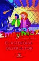 EMI Y MAX: EL ASTEROIDE DESTRUCTOR