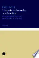 HISTORIA DEL MUNDO Y SALVACIÓN. LOS PRESUPUESTOS TEOLÓGICOS DE LA FILOSOFÍA DE LA HISTORIA HISTORIA DEL MUNDO Y SALVACIÓN. LOS PRESUPUESTOS TEOLÓGICOS DE LA FILOSOFÍA DE LA HISTORIA