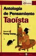 ANTOLOGIA DEL PENSAMIENTO TAOISTA (SELECCION DE YUANG GUANG