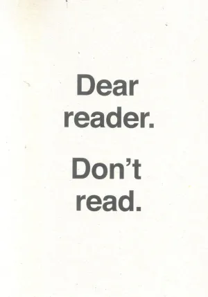 DEAR READER. DONT READ.