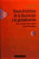 TEORIA FEMINISTA 3: DE LA ILUSTRACION A LA GLOBALIZACION