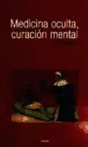 MEDICINA OCULTA, CURACIÓN MENTAL