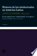 HISTORIA DE LOS INTELECTUALES EN AMÉRICA LATINA II. LOS AVATARES DE LA CIUDAD LETRADA EN EL SIGLO XX