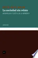 SOCIEDAD SIN RELATO. ANTROPOLOGÍA Y ESTÉTICA DE LA INMINENCIA