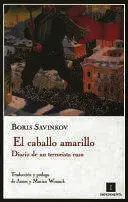CABALLO AMARILLO. DIARIO DE UN TERRORISTA RUSO, EL