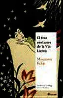 TREN NOCTURNO DE LA VÍA LÁCTEA, EL