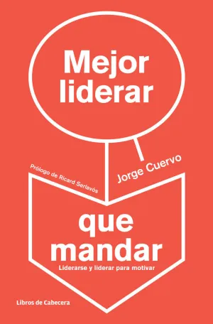 MEJOR LIDERAR QUE MANDAR MEJOR LIDERAR QUE MANDAR