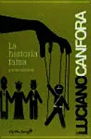 HISTORIA FALSA Y OTROS ESCRITOS, LA HISTORIA FALSA Y OTROS ESCRITOS, LA