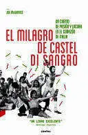 MILAGRO DE CASTEL DI SANGRO, EL MILAGRO DE CASTEL DI SANGRO, EL