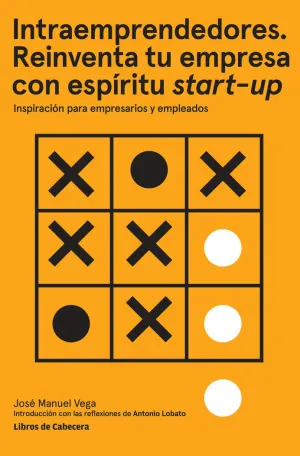 INTRAEMPRENDEDORES. REINVENTA TU EMPRESA CON ESPÍRITU STARTUP INTRAEMPRENDEDORES. REINVENTA TU EMPRESA CON ESPÍRITU STARTUP