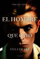 HOMBRE QUE CAYÓ EN LA TIERRA, EL HOMBRE QUE CAYÓ EN LA TIERRA, EL