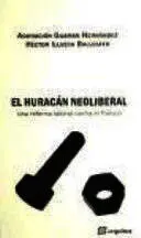 HURACÁN NEOLIBERAL, EL HURACÁN NEOLIBERAL, EL