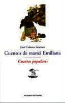 CUENTOS DE MAMA EMILIANA. CUENTOS POPULARES