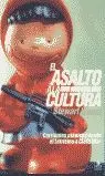 EL ASALTO A LA CULTURA EL ASALTO A LA CULTURA