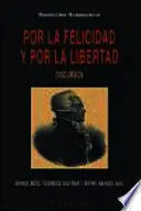 POR LA FELICIDAD Y POR LA LIBERTAD POR LA FELICIDAD Y POR LA LIBERTAD