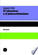 ISLAMISMO Y JUDEOCRISTIANISMO, EL ISLAMISMO Y JUDEOCRISTIANISMO, EL