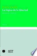 LÓGICA DE LA LIBERTAD. REFLEXIONES Y RÉPLICAS