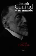 JOSEPH CONRAD Y SU MUNDO JOSEPH CONRAD Y SU MUNDO