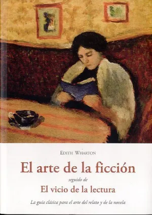 ARTE DE LA FICCIÓN, SEGUIDO DE EL VICIO DE LA LECTURA