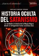 HISTORIA OCULTA DEL SATANISMO HISTORIA OCULTA DEL SATANISMO