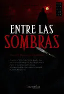 ENTRE LAS SOMBRAS