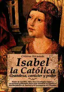ISABEL LA CATÓLICA ISABEL LA CATÓLICA