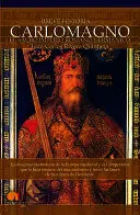 BREVE HISTORIA DE CARLOMAGNO Y EL SACRO IMPERIO ROMANO GERMÁNICO