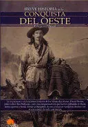 BREVE HISTORIA DE LA CONQUISTA DEL OESTE