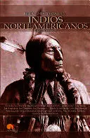 BREVE HISTORIA DE LOS INDIOS NORTEAMERICANOS