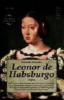 LEONOR DE HABSBURGO LEONOR DE HABSBURGO