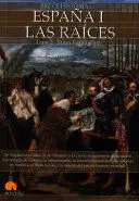 BREVE HISTORIA DE ESPAÑA I : LAS RAICES