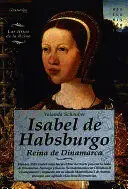 ISABEL DE HABSBURGO ISABEL DE HABSBURGO