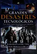 GRANDES DESASTRES TECNOLÒGICOS GRANDES DESASTRES TECNOLÒGICOS