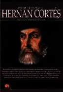BREVE HISTORIA DE HERNAN CORTES