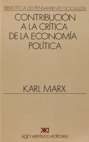 CONTRIBUCIÓN A LA CRÍTICA DE LA ECONOMÍA POLÍTICA