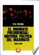 EL MINIMATO PRESIDENCIAL