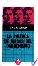 LA POLITICA DE MASAS DEL CARDENISMO