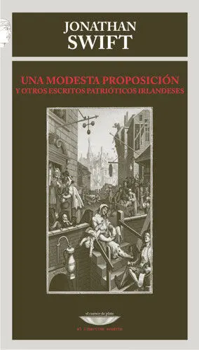 UNA MODESTA PROPOSICIÓN Y OTROS ESCRITOS PATRIÓTICOS IRLANDESES