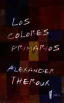 COLORES PRIMARIOS, LOS COLORES PRIMARIOS, LOS